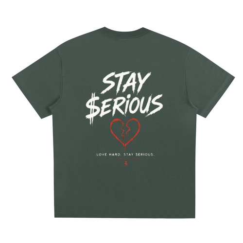 Serious Lov3r Stay $erious Green T-Shirt